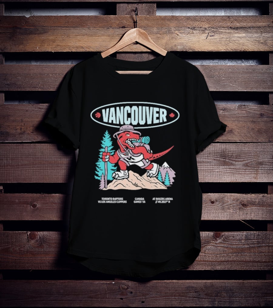 Toronto Raptors Vs Los Angeles Clippers 2026 Vancouver Rogers Arena Canada Game T-Shirt