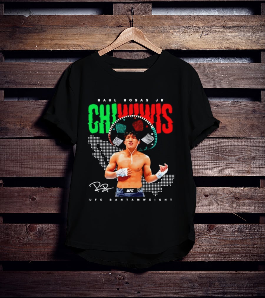Raúl Rosas Jr Chiwiwis UFC Bantamweight Signature Mexican Flag T-Shirt