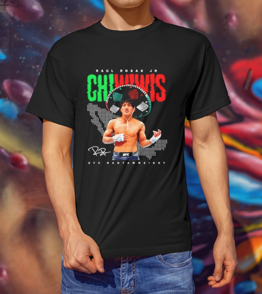 Raúl Rosas Jr Chiwiwis UFC Bantamweight Signature Mexican Flag T-Shirt