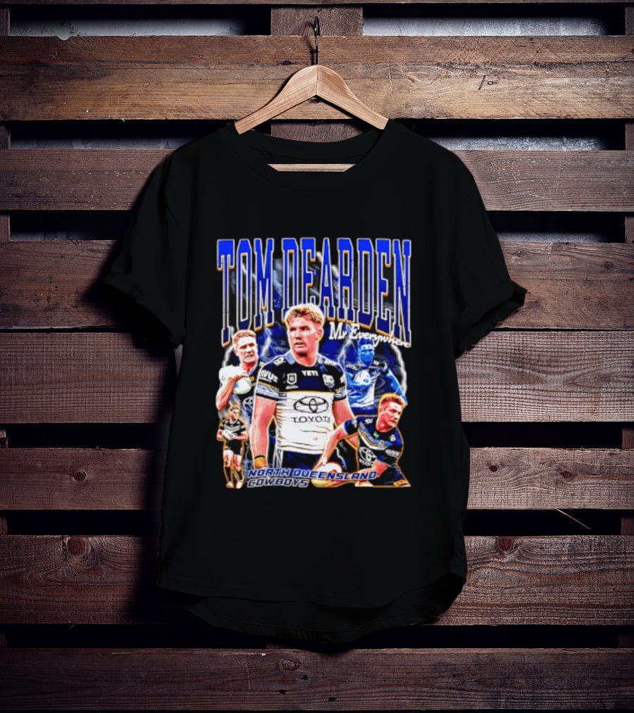 Tom Dearden Mr Everywhere North Queensland Cowboys Toyota NRL Player T-Shirt