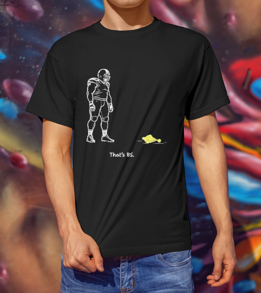 Football Player That's BS Referee Flag Joke T-Shirt