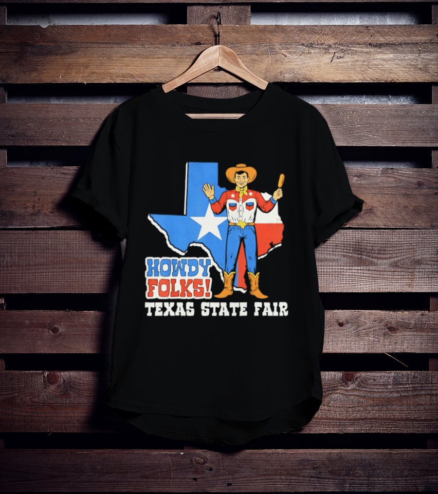 Howdy Folks Texas State Fair Cowboy Map Texan Flag T-Shirt