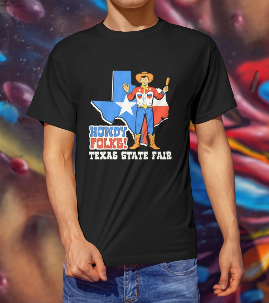 Howdy Folks Texas State Fair Cowboy Map Texan Flag T-Shirt
