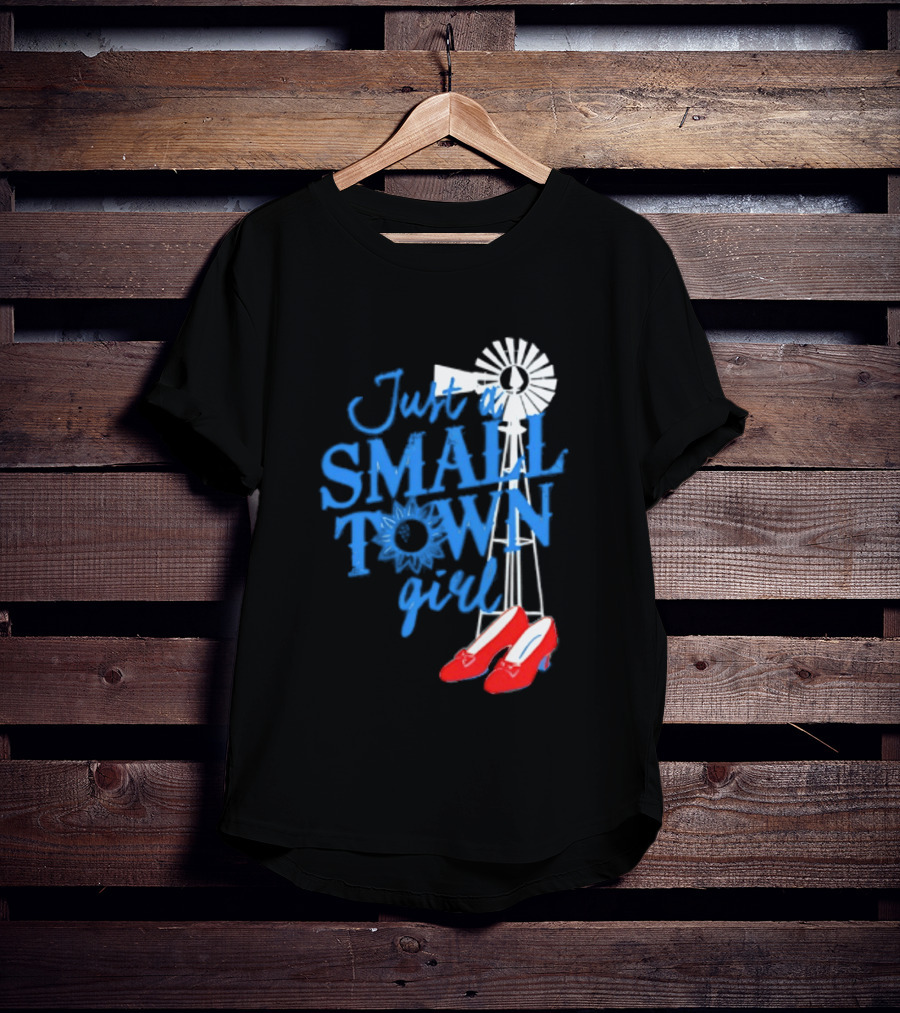 Just A Small Town Girl Ruby Slippers Windmill Wizard Of Oz T-Shirt