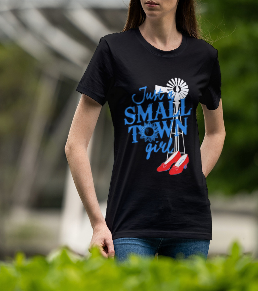 Just A Small Town Girl Ruby Slippers Windmill Wizard Of Oz T-Shirt