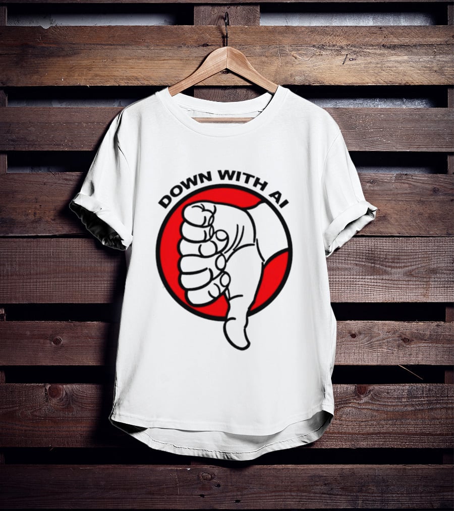 Down With AI Thumbs Down Symbol Anti Artificial Intelligence Protest T-Shirt
