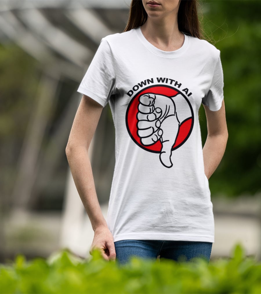 Down With AI Thumbs Down Symbol Anti Artificial Intelligence Protest T-Shirt