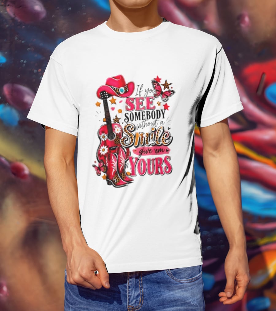 If You See Somebody Without A Smile Give 'Em Yours Cowgirl Pink Hat Boots Butterfly Leopard Print T-Shirt