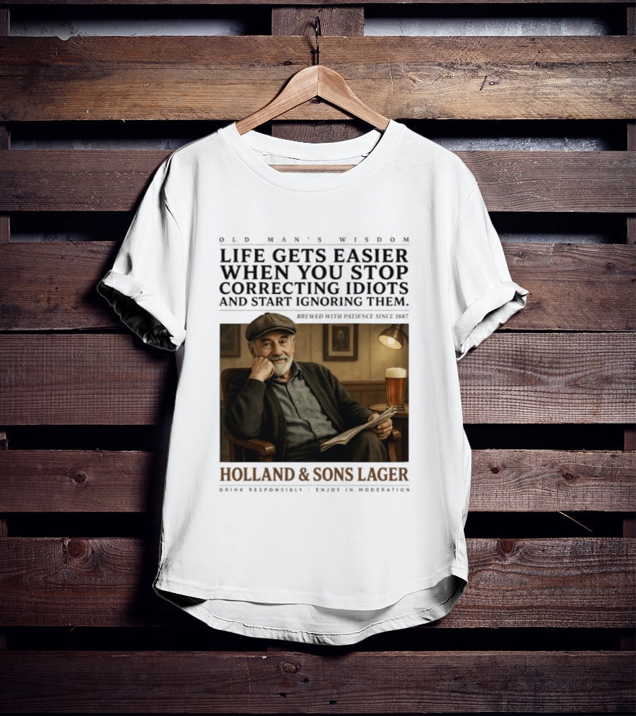 Life Gets Easier When You Stop Correcting Idiots Holland And Sons Lager Vintage Pub Style Wisdom T-Shirt
