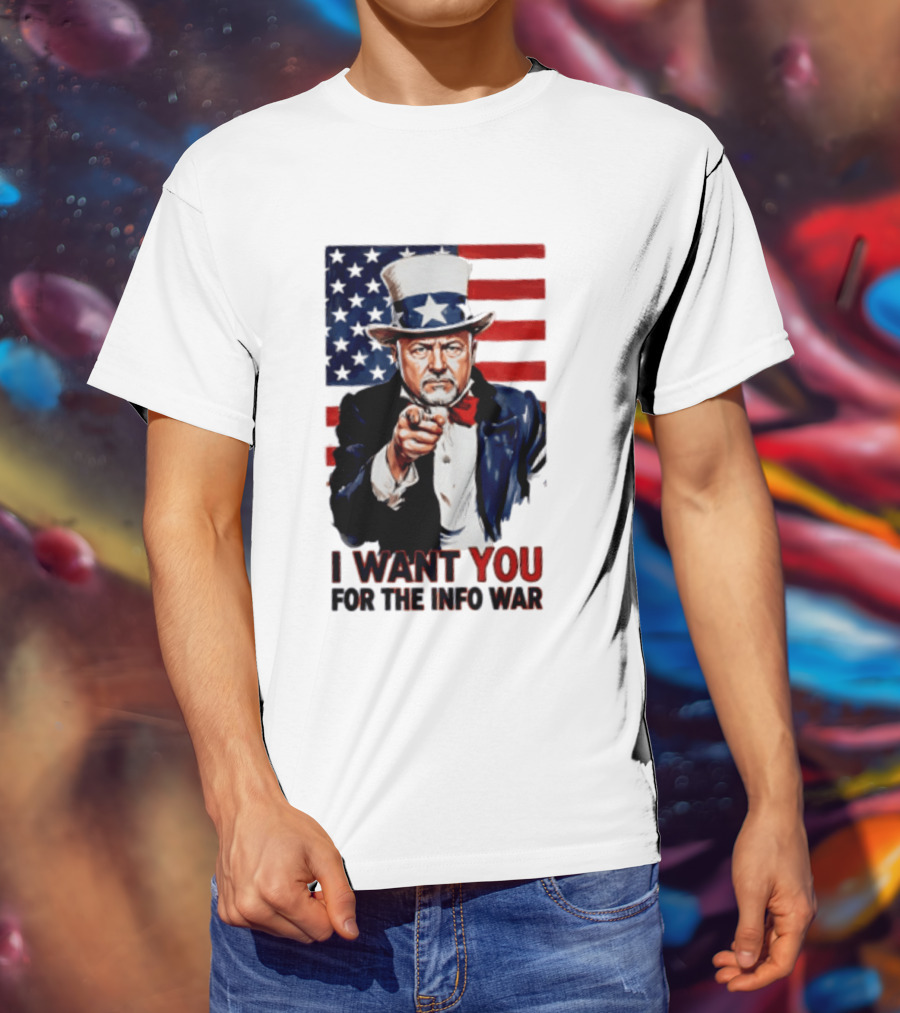 Uncle Sam I Want You For The Info War American Flag T-Shirt
