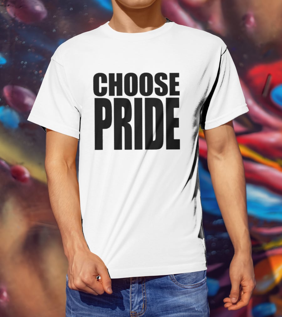 Choose Pride Bold Empowerment T-Shirt