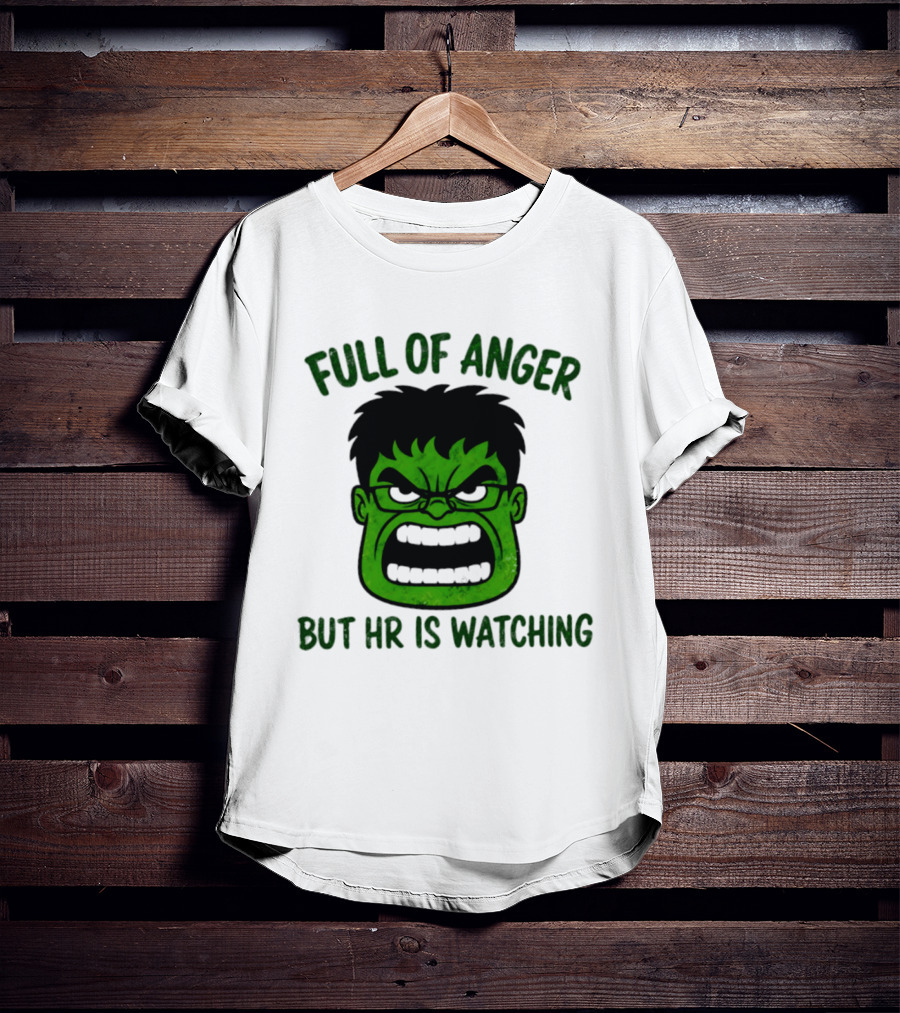 Full Of Anger HR Is Ing Hulk Swag Head T-Shirt