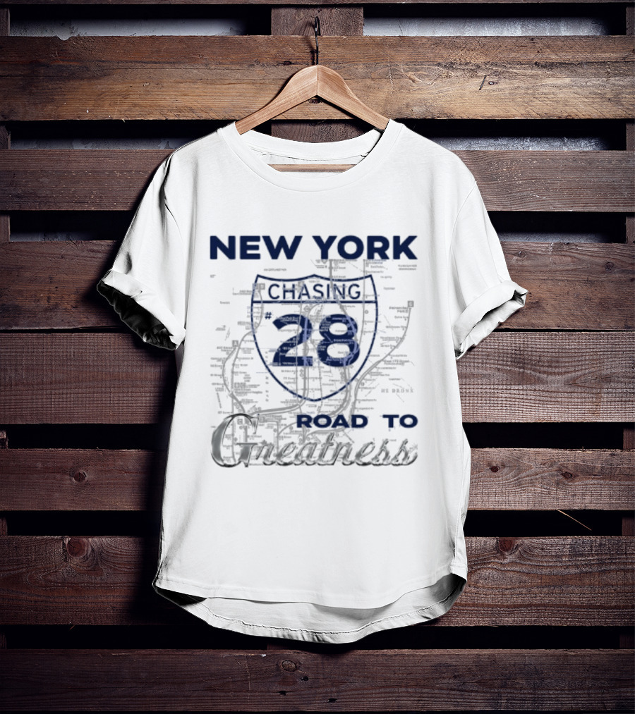 New York Chasing 28 Road To Greatness Map T-Shirt