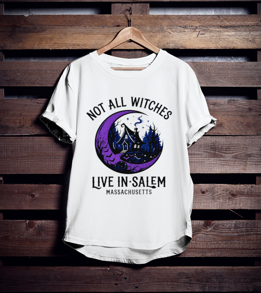 Not All Witches Live In Salem Massachusetts Moon And Haunted House T-Shirt