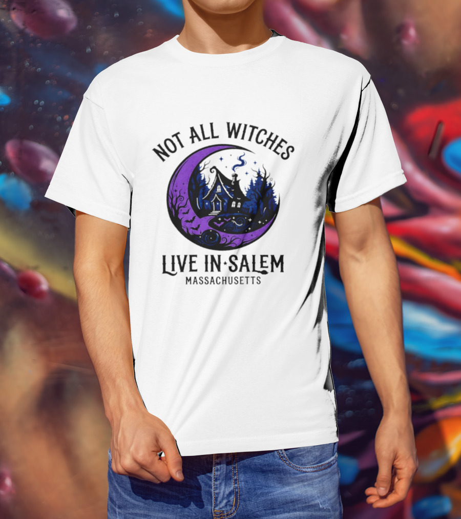Not All Witches Live In Salem Massachusetts Moon And Haunted House T-Shirt