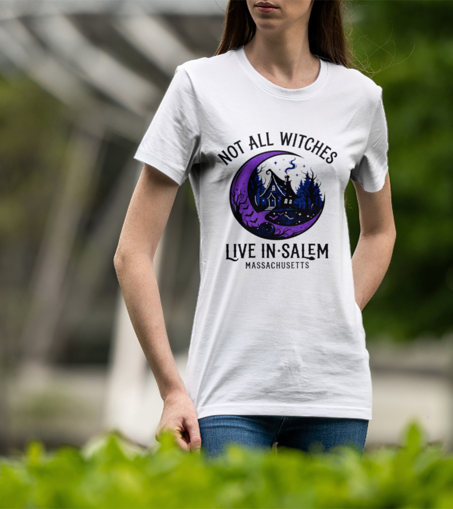Not All Witches Live In Salem Massachusetts Moon And Haunted House T-Shirt