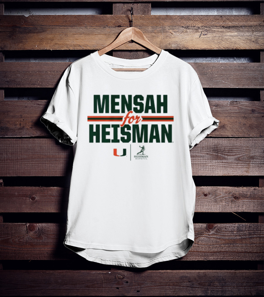 Mensah For Heisman Miami Hurricanes Football U Heisman Trophy T-Shirt