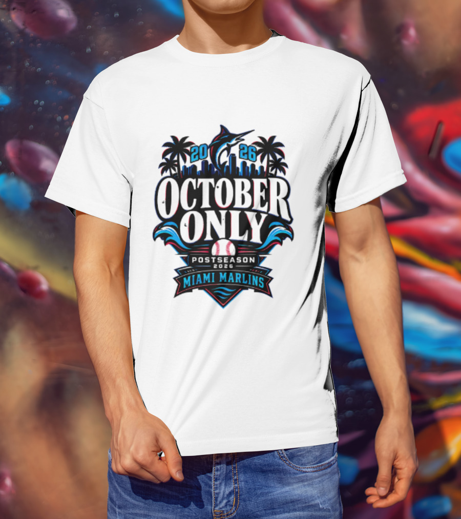 Miami Marlins 2026 October Only Postseason Baseball Palms Cityscape T-Shirt