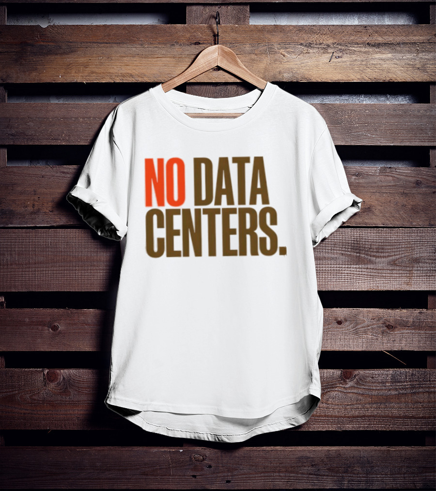 No Data Centers T-Shirt