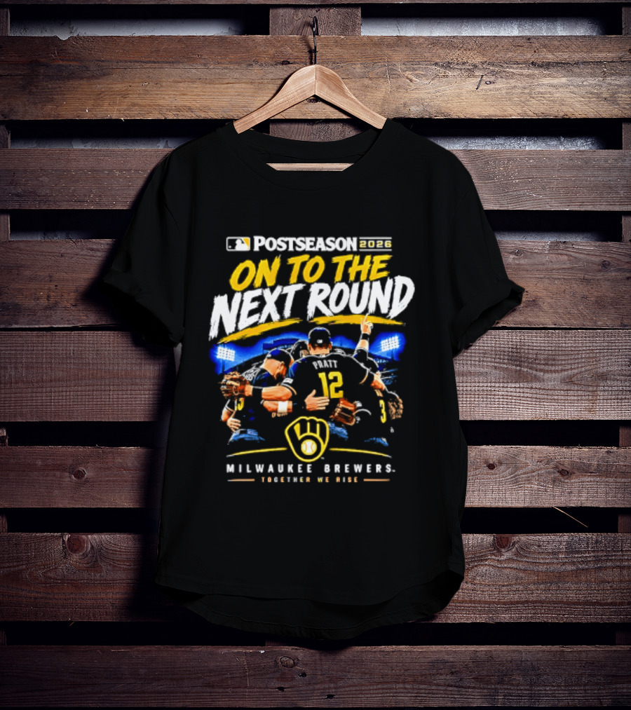 Milwaukee Brewers 2026 Postseason On To The Next Round Touching 'Em All T-Shirt