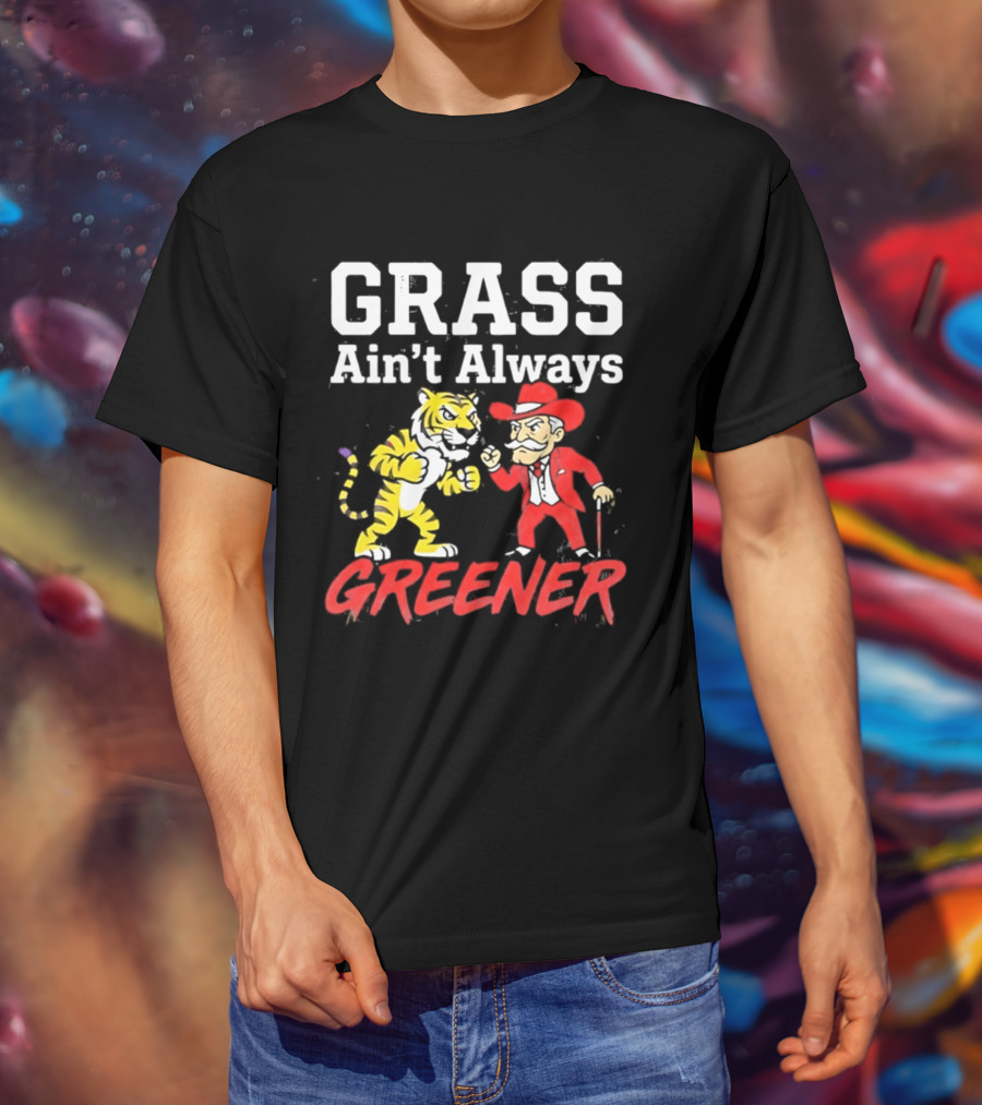 Ole Miss Rebels Vs LSU Tigers Grass Ain't Always Greener Showdown T-Shirt