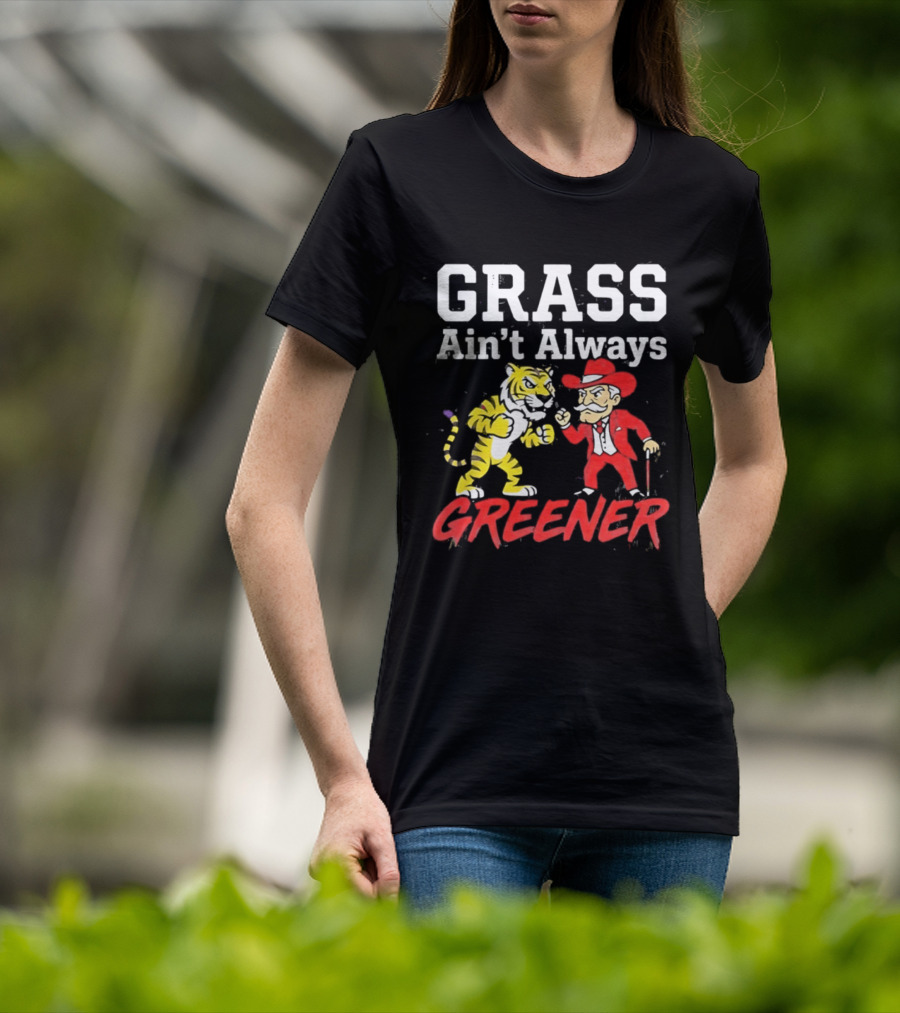 Ole Miss Rebels Vs LSU Tigers Grass Ain't Always Greener Showdown T-Shirt