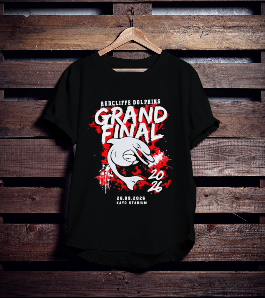 Redcliffe Dolphins Grand Final 2026 Kayo Stadium 26.09.2026 T-Shirt