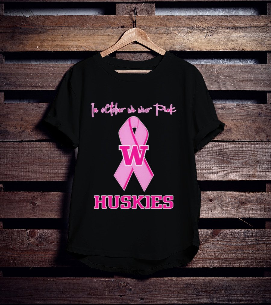 Washington Huskies In October We Wear Pink Breast Cancer Awareness T-Shirt