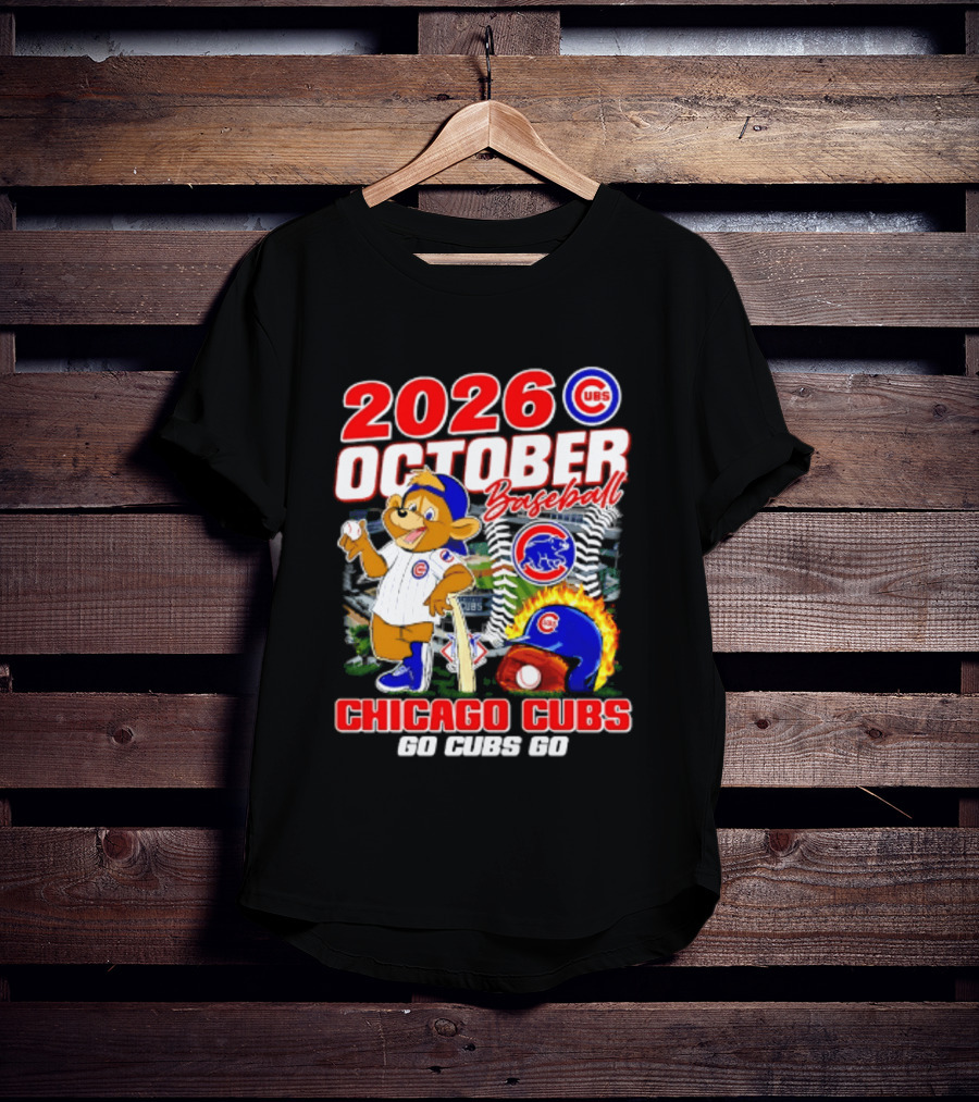 2026 October Baseball Chicago Cubs Go Cubs Go MLB Postseason T-Shirt