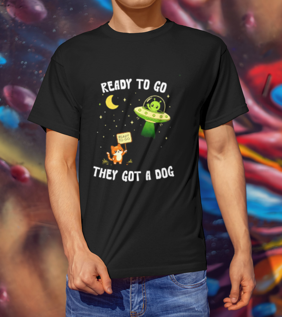 Alien And Cat Ready To Go They Got A Dog Cartoon T-Shirt