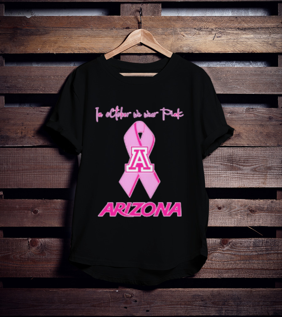 Arizona Wildcats Breast Cancer Awareness In October We Wear Pink T-Shirt