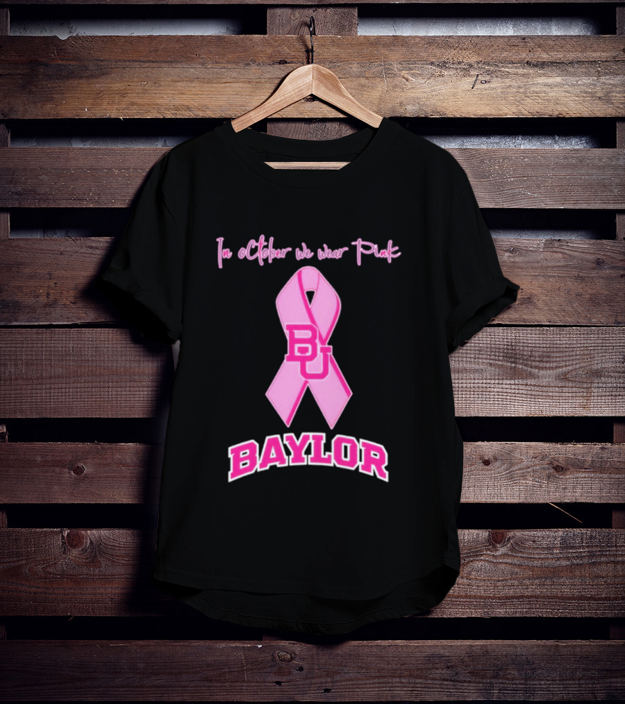 Baylor Bears BU October Wear Pink Breast Cancer Awareness T-Shirt