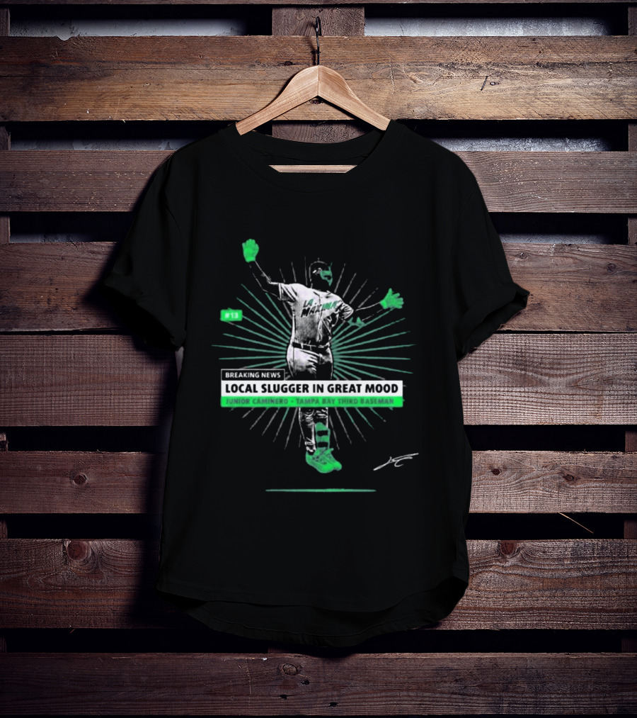 Breaking News Local Slugger In Great Mood Junior Caminero Tampa Bay #13 T-Shirt