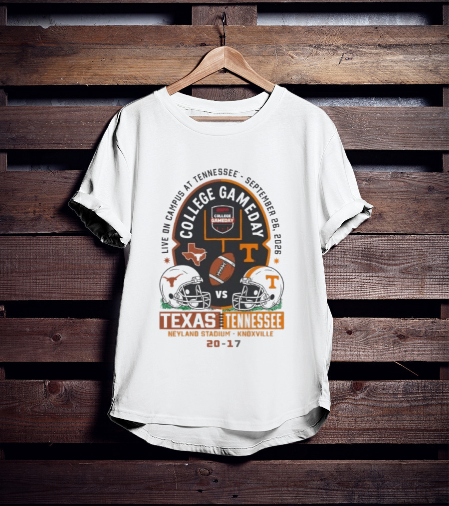 Live On Campus At Tennessee September 26 2026 College GameDay Neyland Stadium Knoxville Texas Longhorns Vs Tennessee Volunteers 20 17 T-Shirt