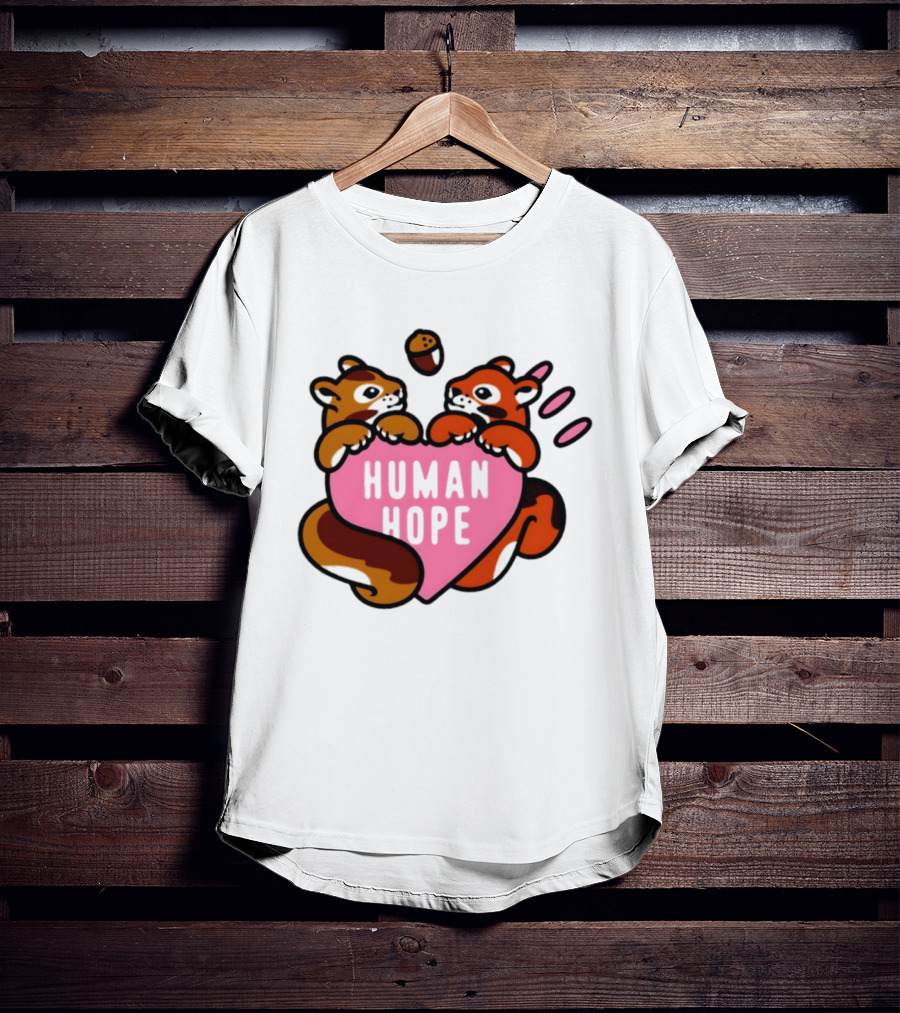 Human Hope Squirrels With Acorn Heart T-Shirt