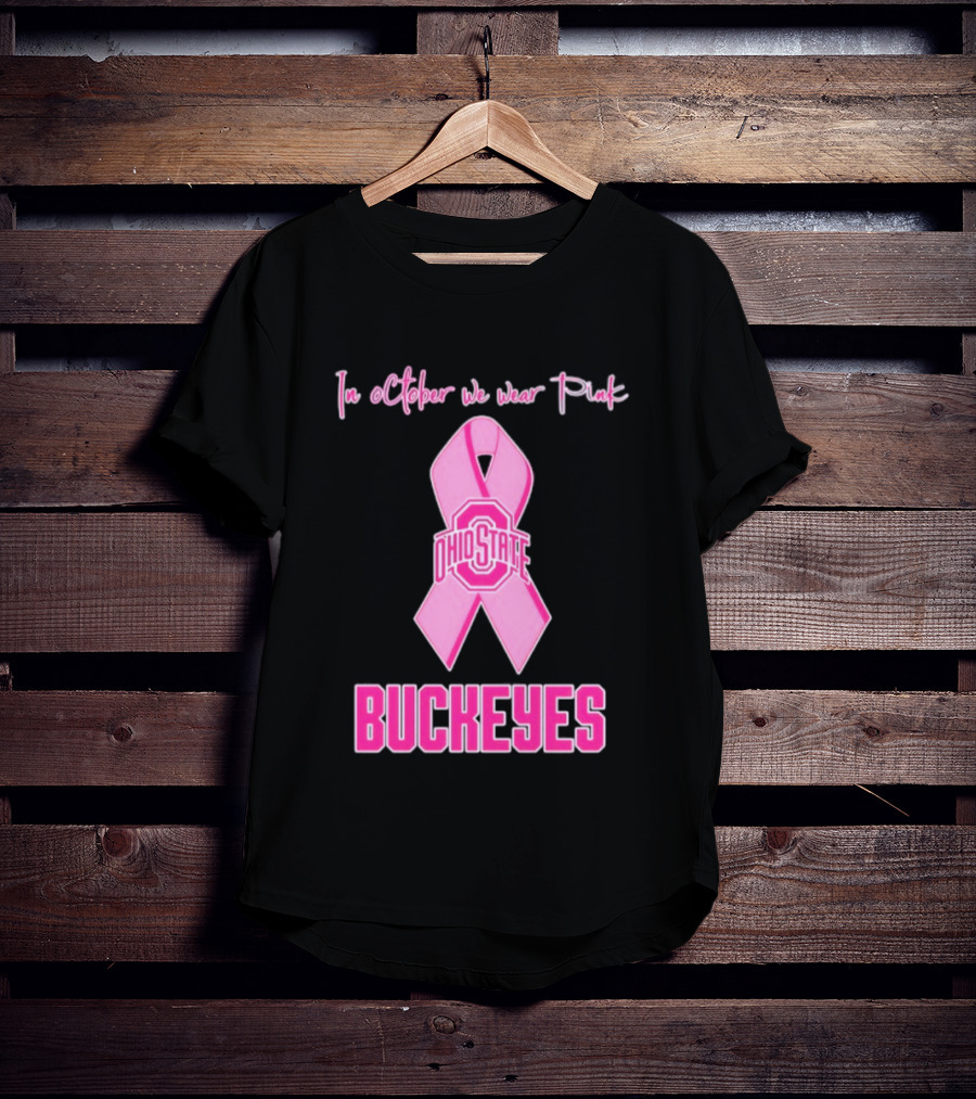 Ohio State Buckeyes In October We Wear Pink Breast Cancer Awareness T-Shirt