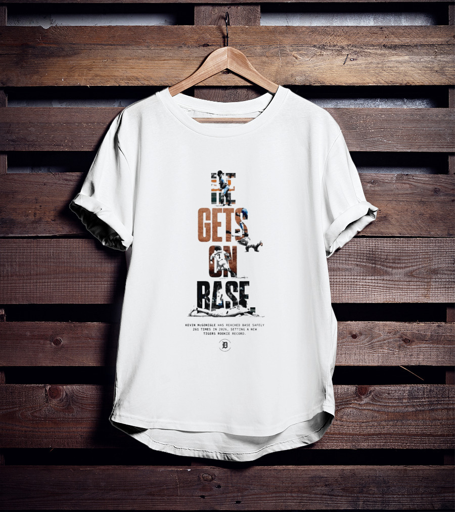 Kevin McGonigle He Gets On Base 261 Times 2026 Tigers Rookie Record T-Shirt