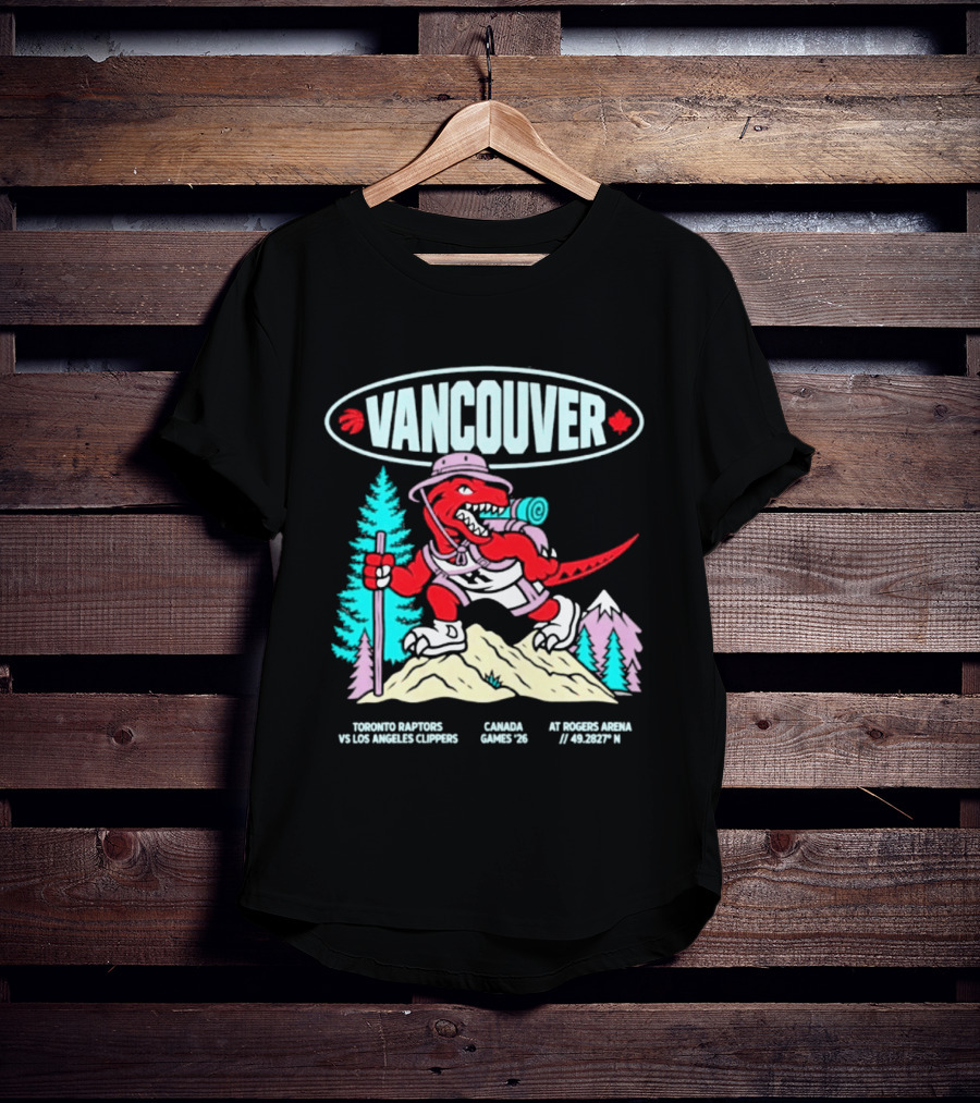 Vancouver Toronto Raptors Vs Los Angeles Clippers Canada Games August 22 3:30 PM T-Shirt