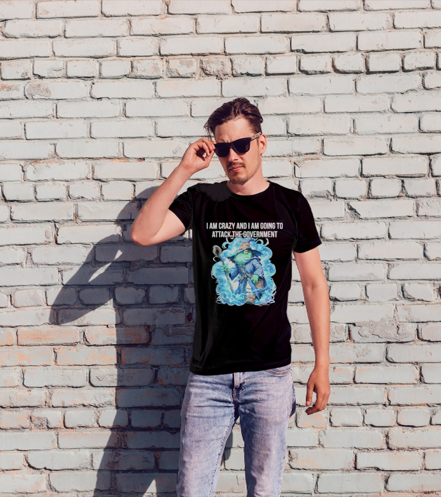 Frog Wizard I Am Crazy And I Am Going To Attack The Government Blue Aura T-Shirt
