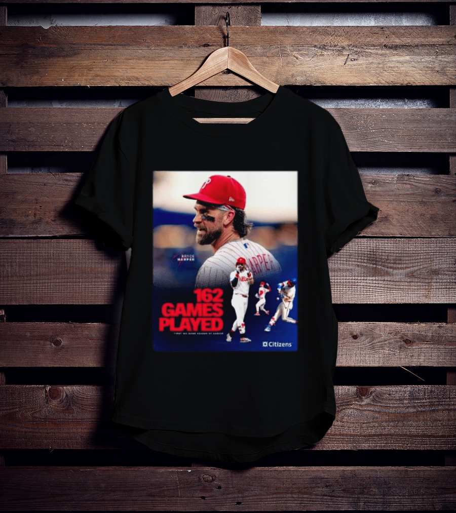Bryce Harper Philadelphia Phillies 162 Games Played Citizens T-Shirt