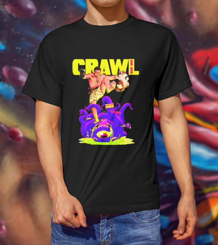 Crawl Or Die Critical Damage RPG Gamer Monster Attack T-Shirt