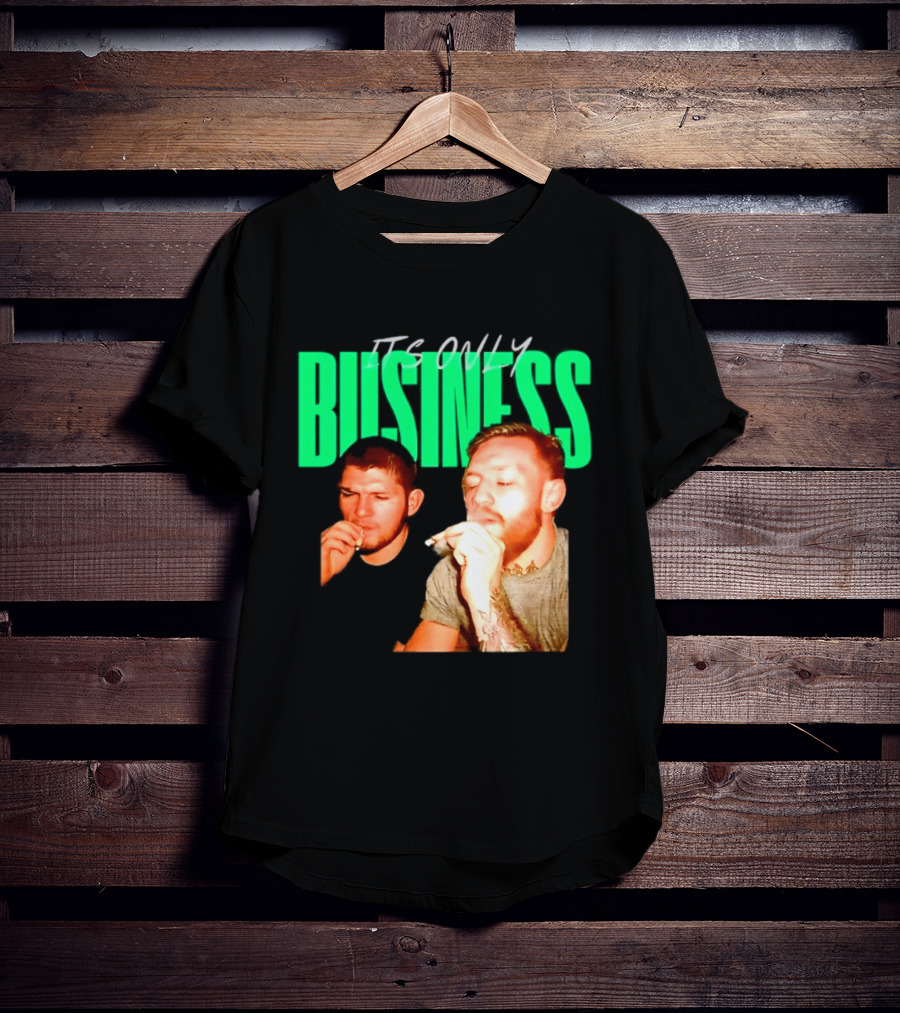 Khabib Nurmagomedov And Conor McGregor It's Only Business Smoking T-Shirt