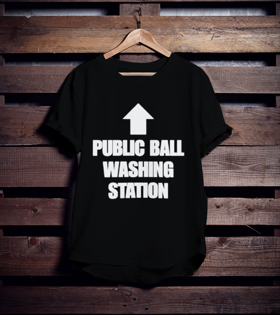 Public Ball Washing Station Funny Arrow Up T-Shirt