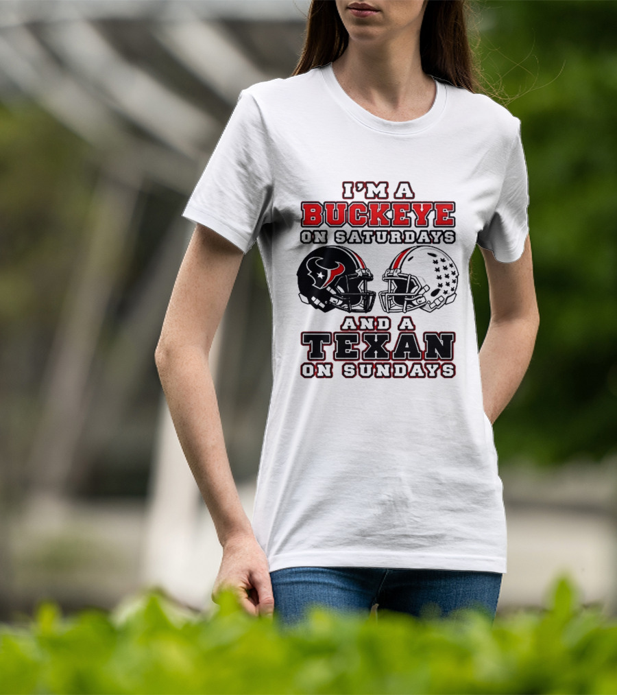 I'm A Buckeye On Saturdays And A Texan On Sundays Football Helmets T-Shirt