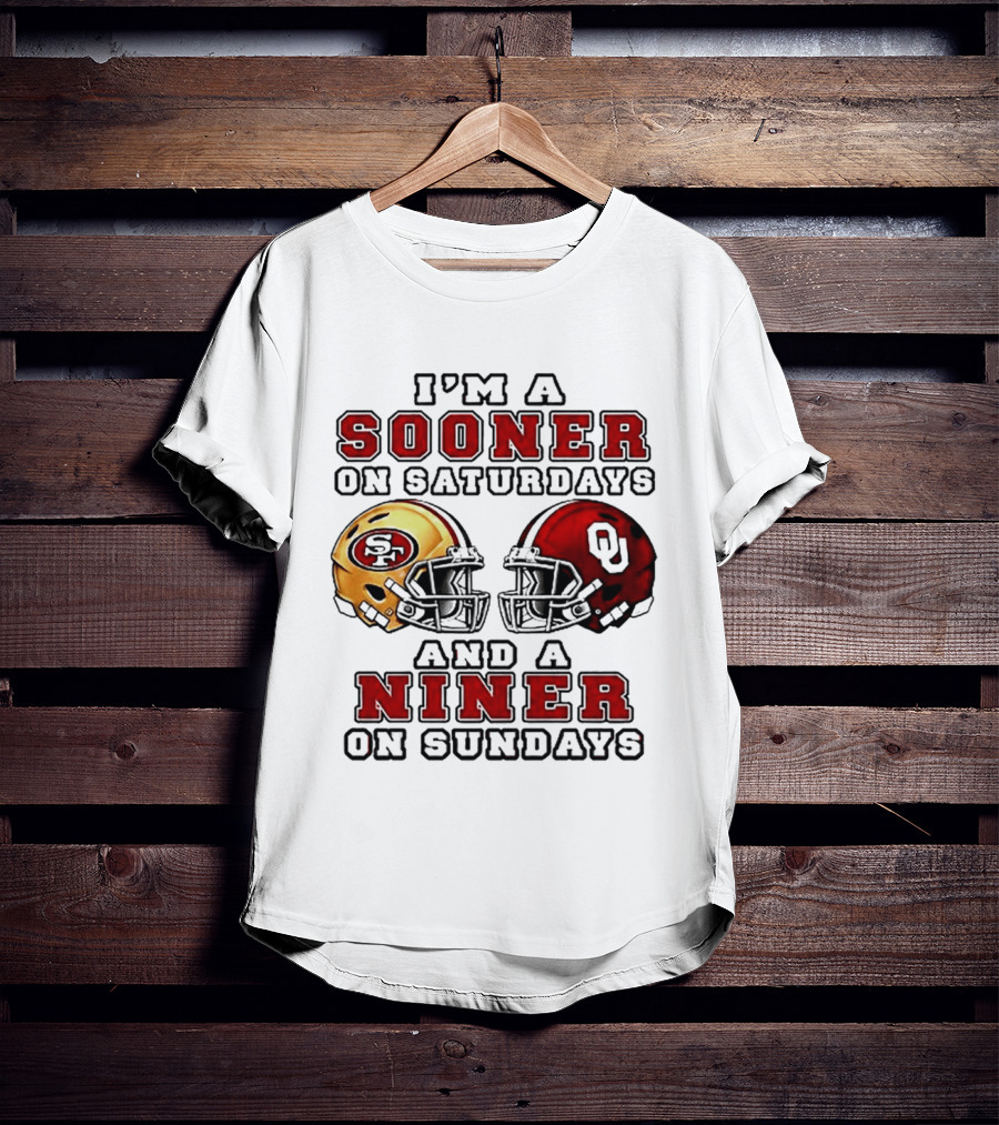 I'm A Sooner On Saturdays And A Niner On Sundays Football Fans Rivalry Helmet T-Shirt