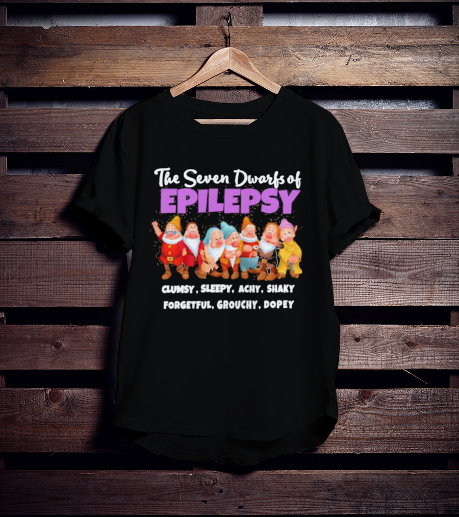 The Seven Dwarfs Of Epilepsy Clumsy Sleepy Achy Shaky Forgetful Grouchy Dopey T-Shirt