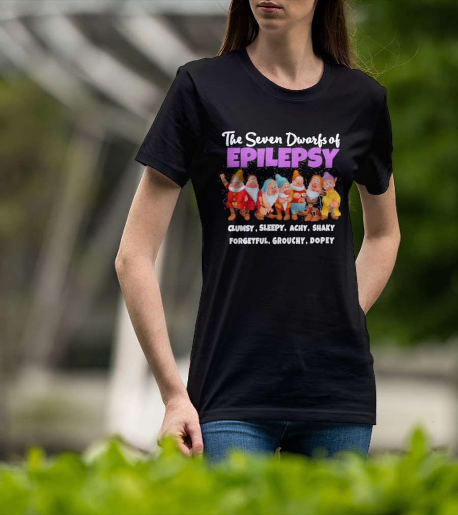 The Seven Dwarfs Of Epilepsy Clumsy Sleepy Achy Shaky Forgetful Grouchy Dopey T-Shirt