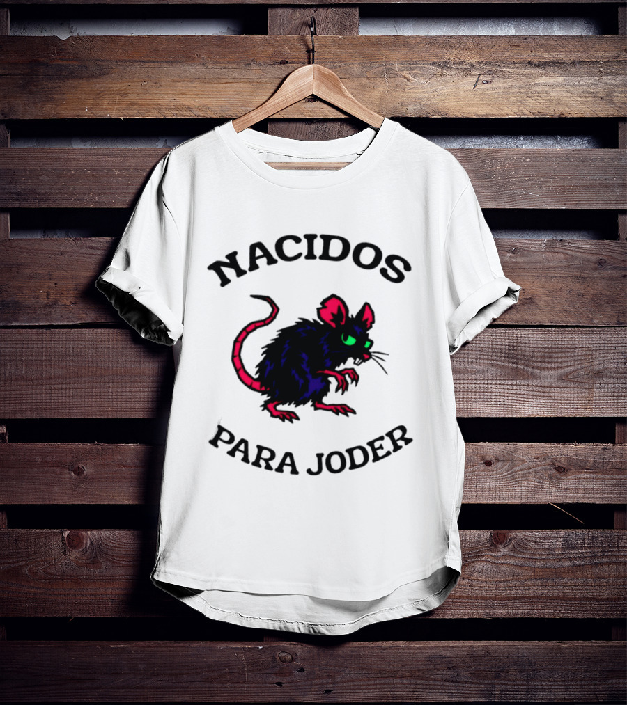 Nacidos Para Joder Rat Punk Streetwear Urban Fashion T-Shirt