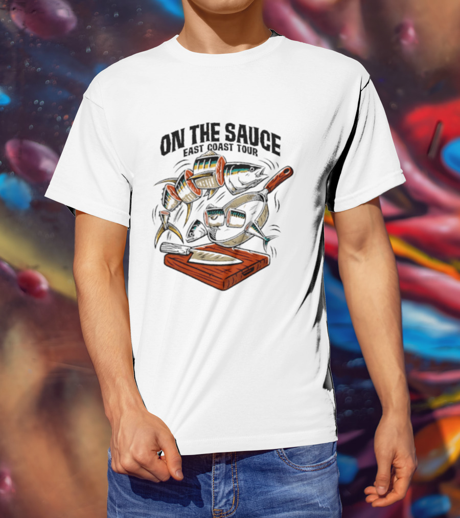 On The Sauce East Coast Tour Tuna Cooking Knife And Cutting Board T-Shirt