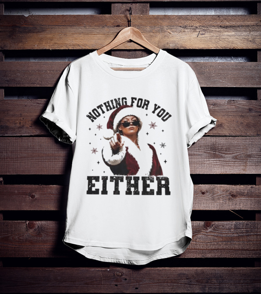 Nothing For You Either Santa Sophie Cunningham T-Shirt